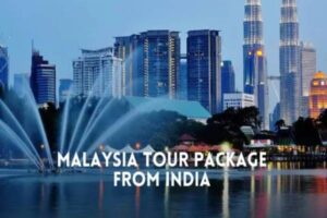 Malaysia Tour Package From India Price